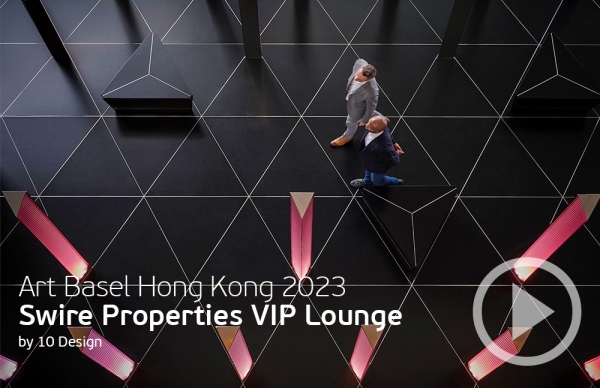 Watch Now: 10 Design’s creation for Swire Properties Lounge at Art Basel HK last week